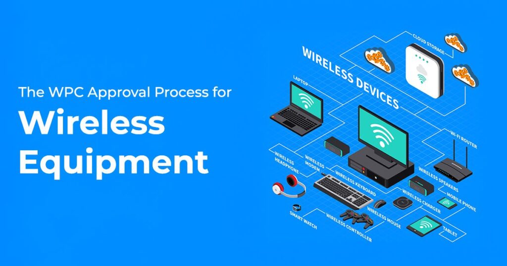 Guide to WPC-Compliant Wireless Equipment in India