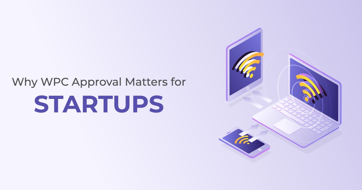 Why WPC Approval Matters for Startups